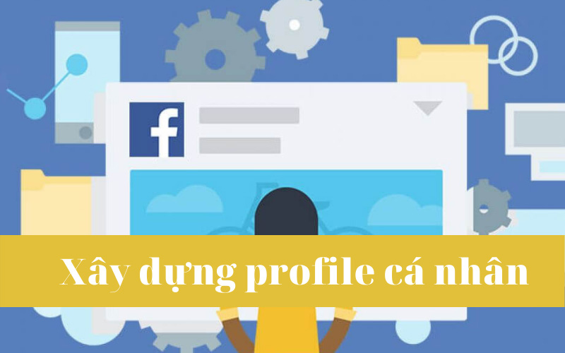 Profile trên facebook là gì? Nó đem lại lợi ích gì cho người dùng 