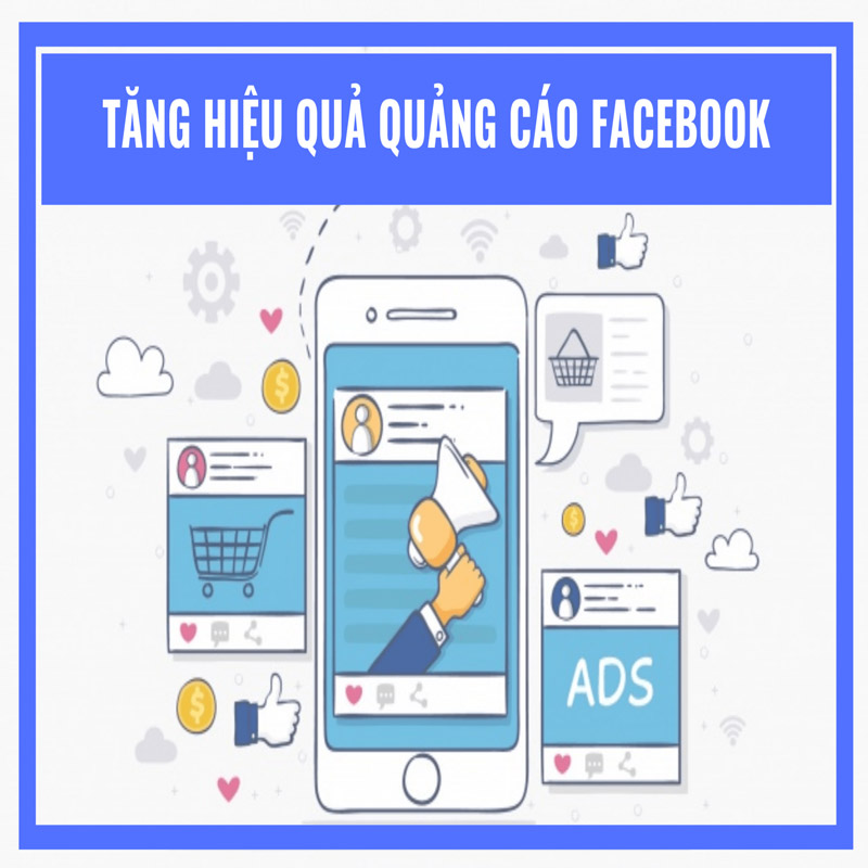 Tăng hiệu quả chạy quảng cáo Facebook